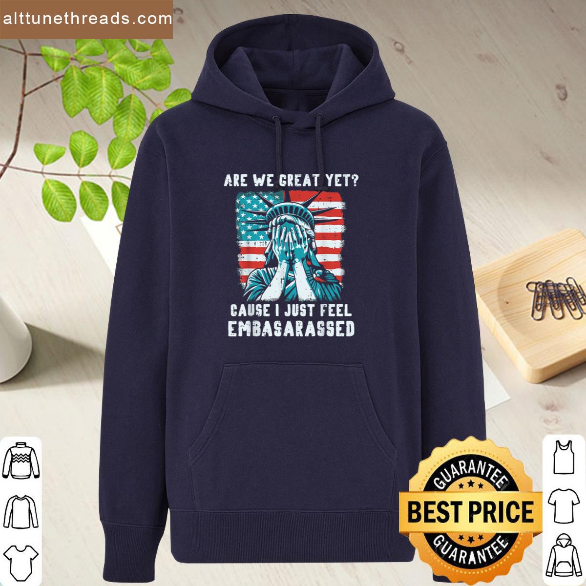 Are We Great Yet Embarrassed Statue Of Liberty Protest Women Shirt