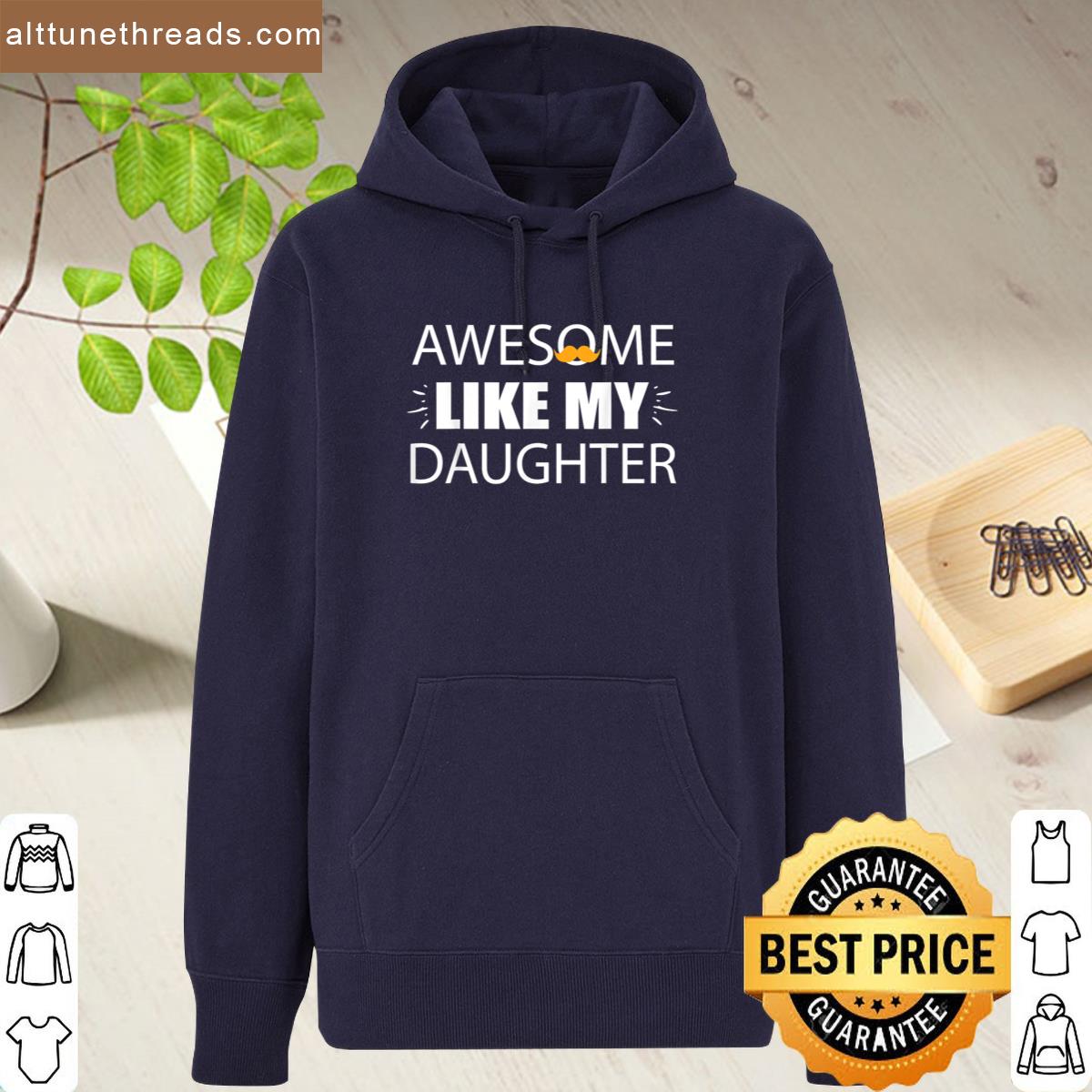 Awesome Like My Daughter Men Funny Fathers Day Dad Shirt