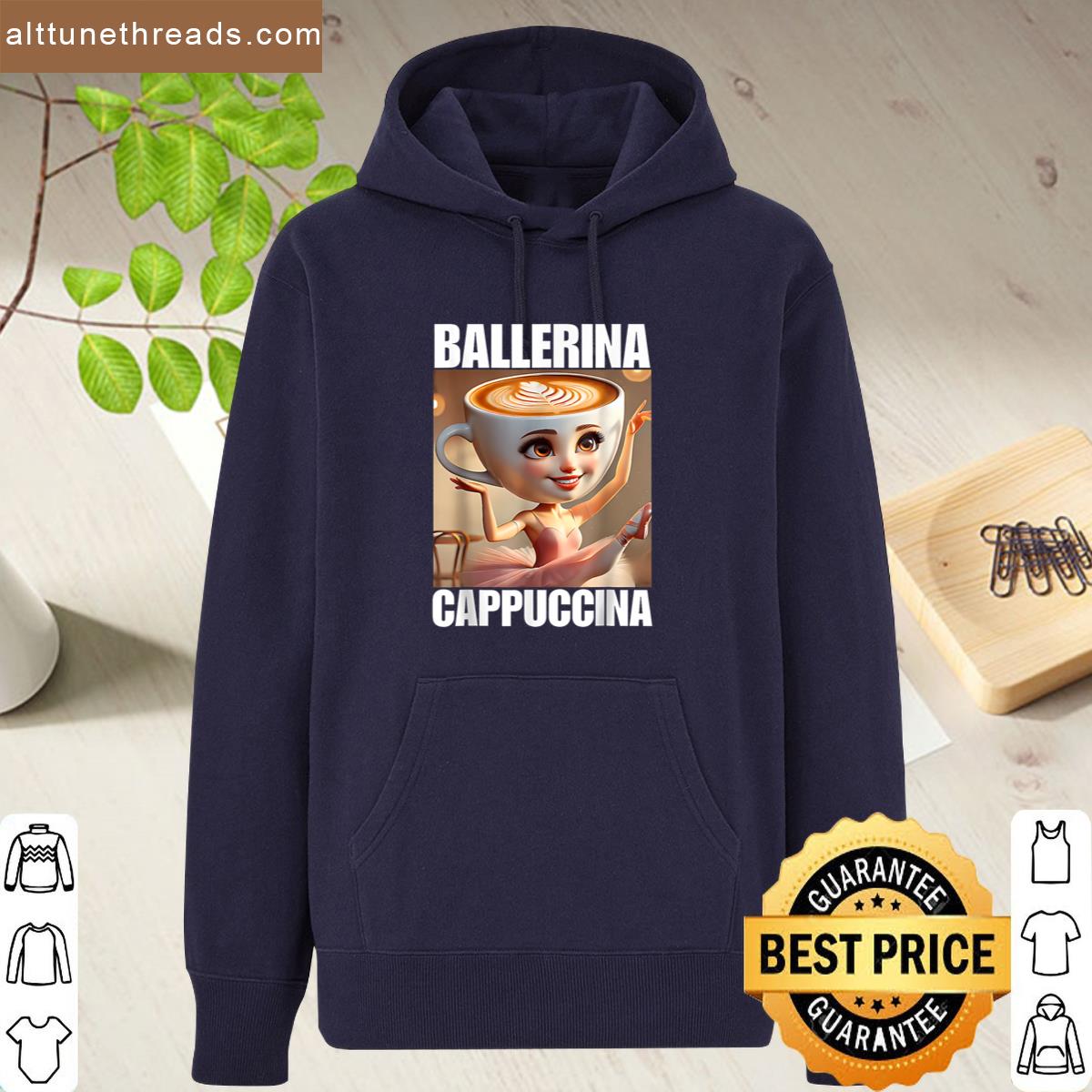Ballerina Cappuccina – Italian Brainrot Meme Shirt