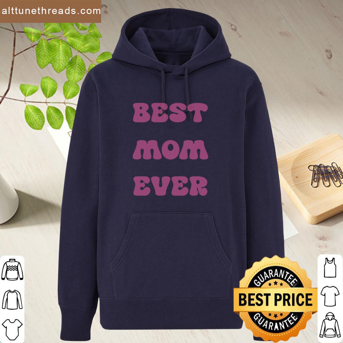 Best Mom Ever Shirt