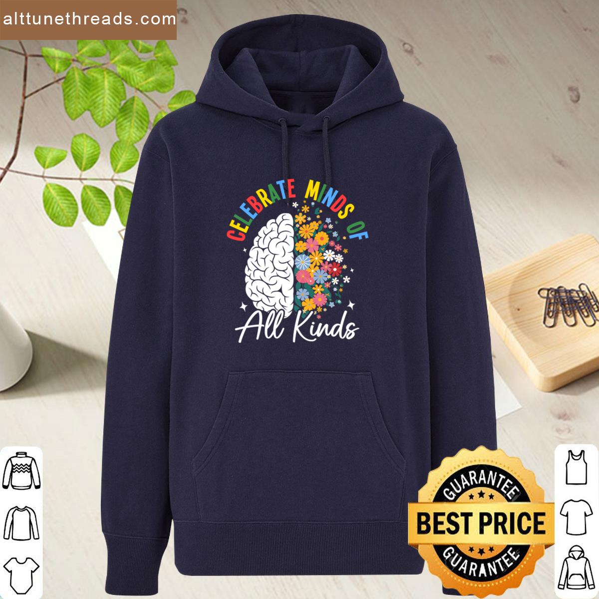 Celebrate Minds Of All Kinds Neurodivergent Autism Awareness Adhd Mental Health Special Ed Teacher B Shirt