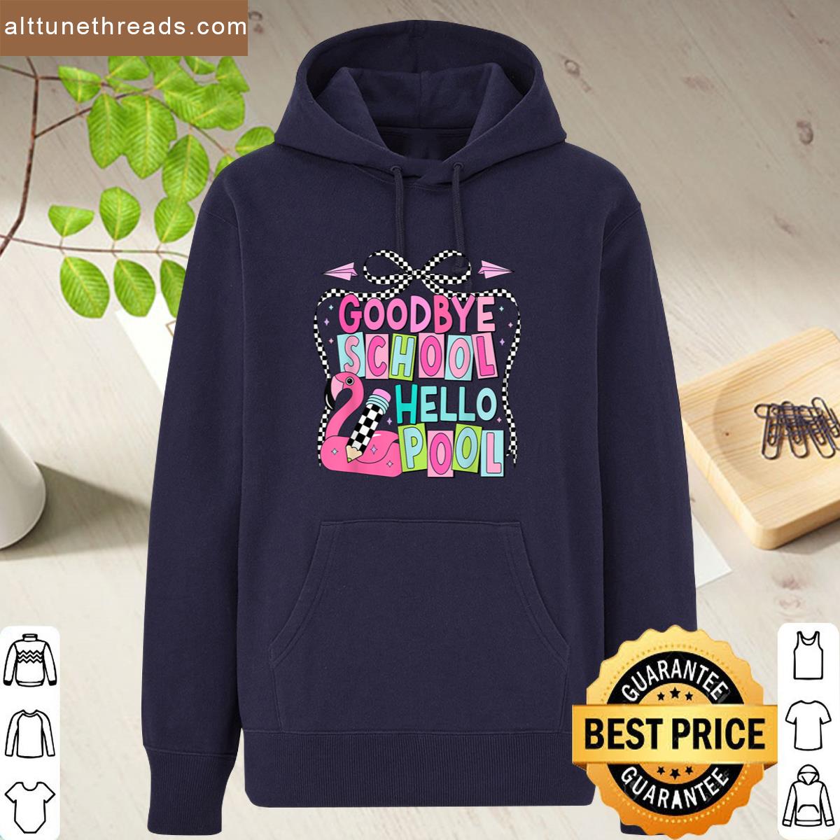 Goodbye School Hello Pool End Of The Year Teacher Kid Summer Shirt