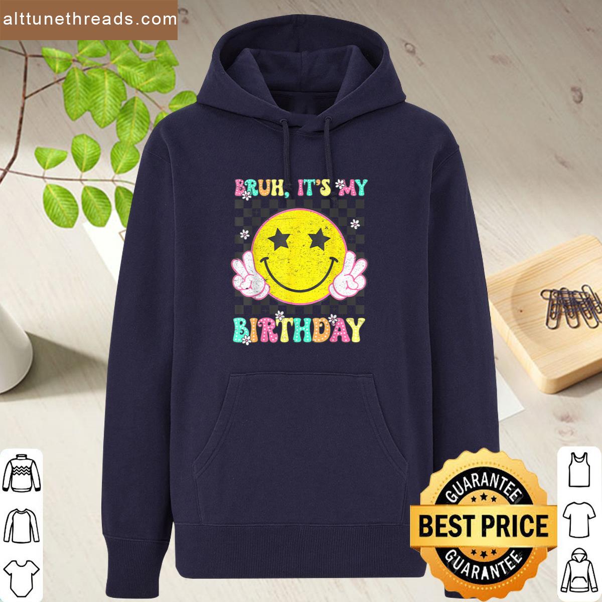 Groovy Bruh Its My Birthday Girls Women Teens Kid Bday Shirt