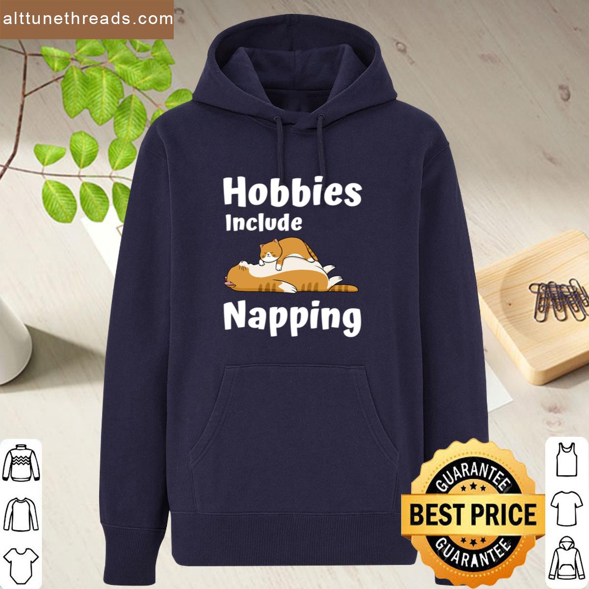 Hobbies Include Napping Shirt