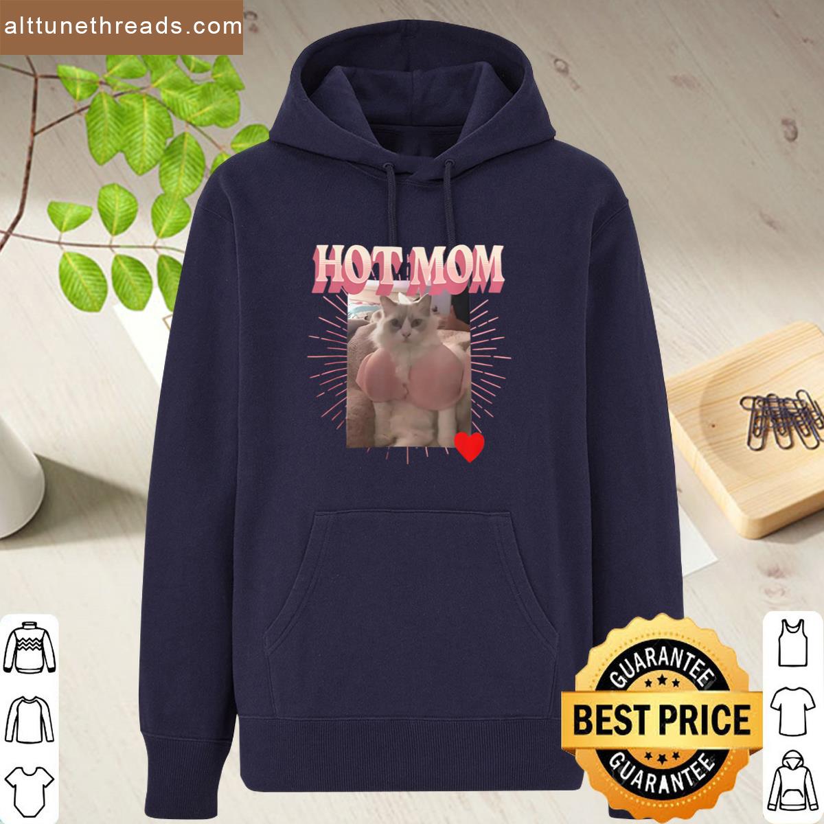 Hot Mom Cat Meme Funny Memes Gen-z For Men Woman Kids Shirt