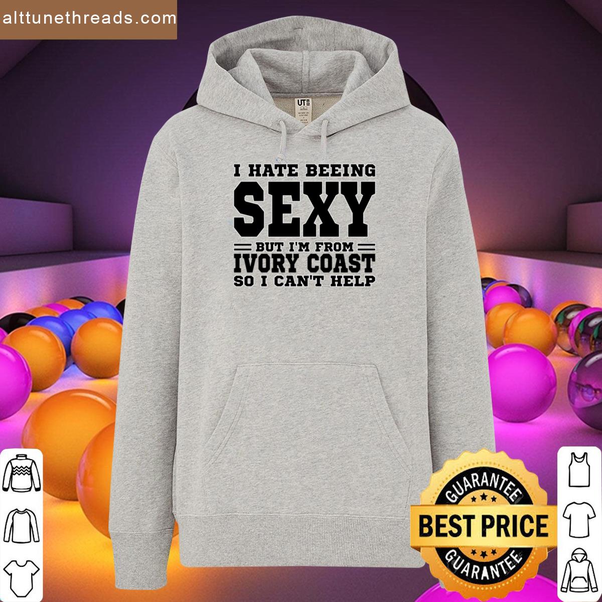 I Hate Beeing Sexy But Im Form Ivory Coast So I Cant Help Shirt