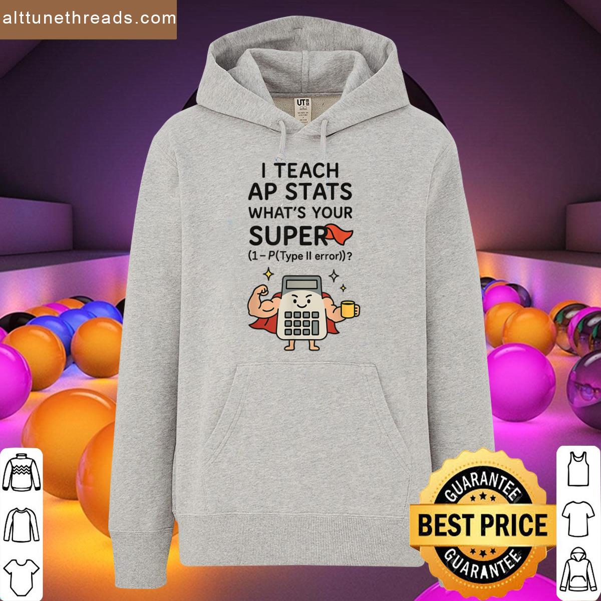 I Teach Ap Stats Funny Ap Stats Statistics Teacher Tee Gift Shirt
