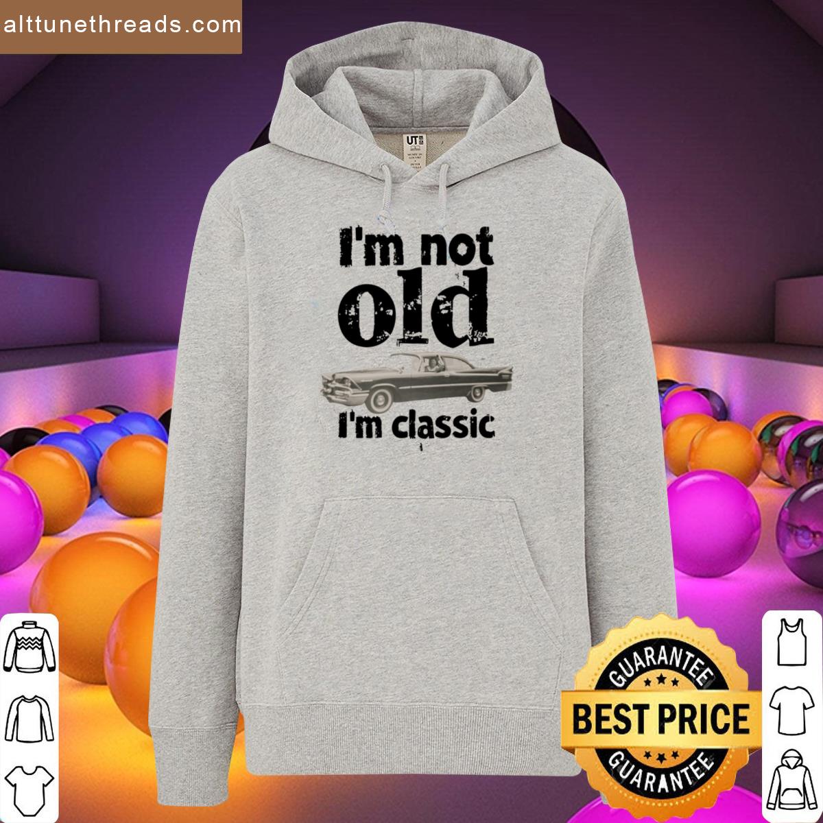 Im Not Old Im Oversized Shirt