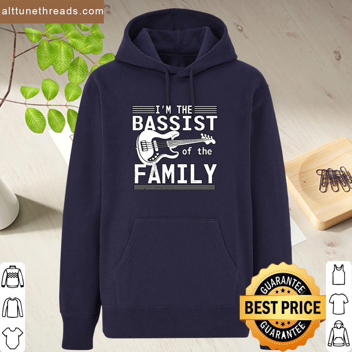 Im The Bassist Of The Family Musician Relative Shirt
