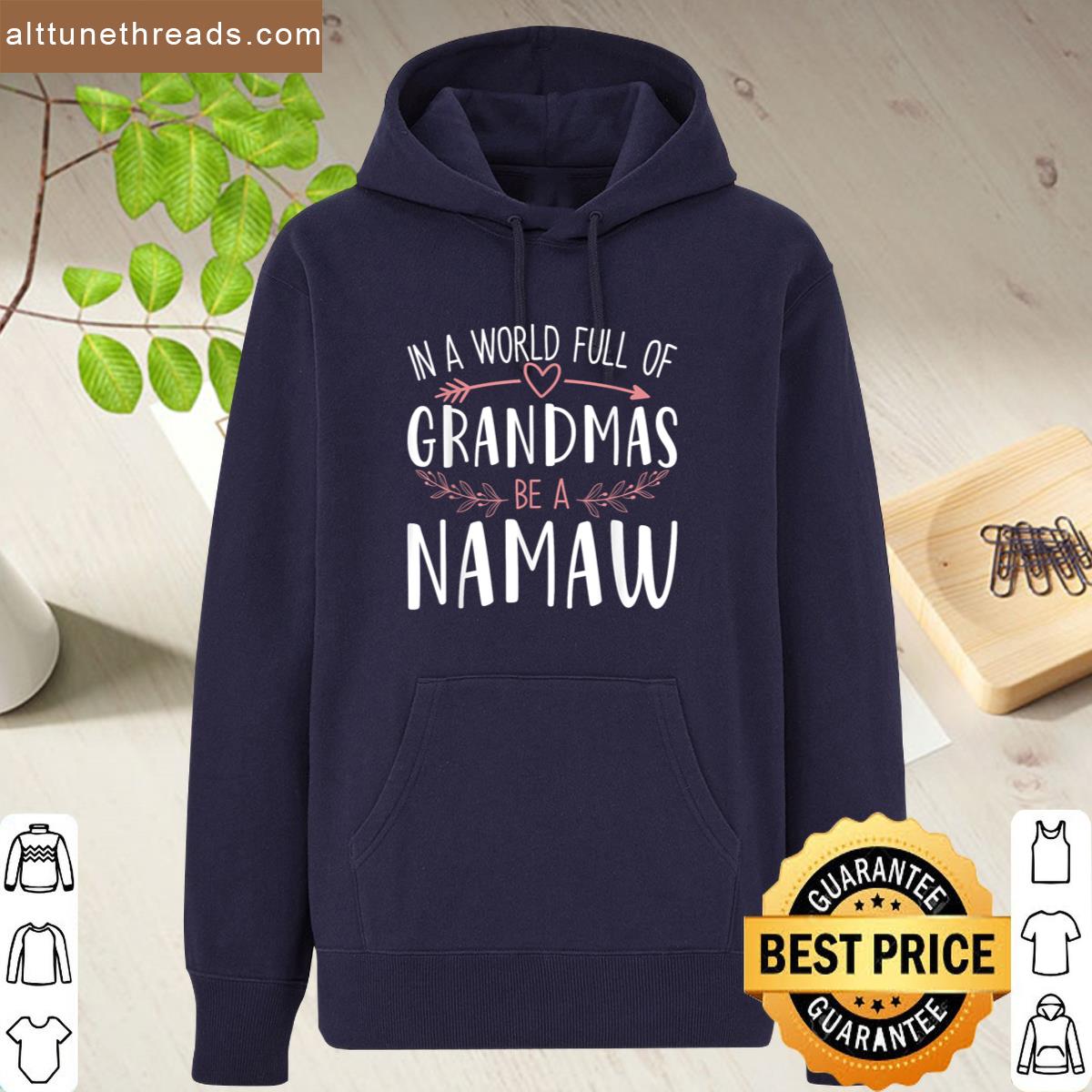 In A World Full Of Grandmas Be A Namaw Womens Mothers Day Shirt
