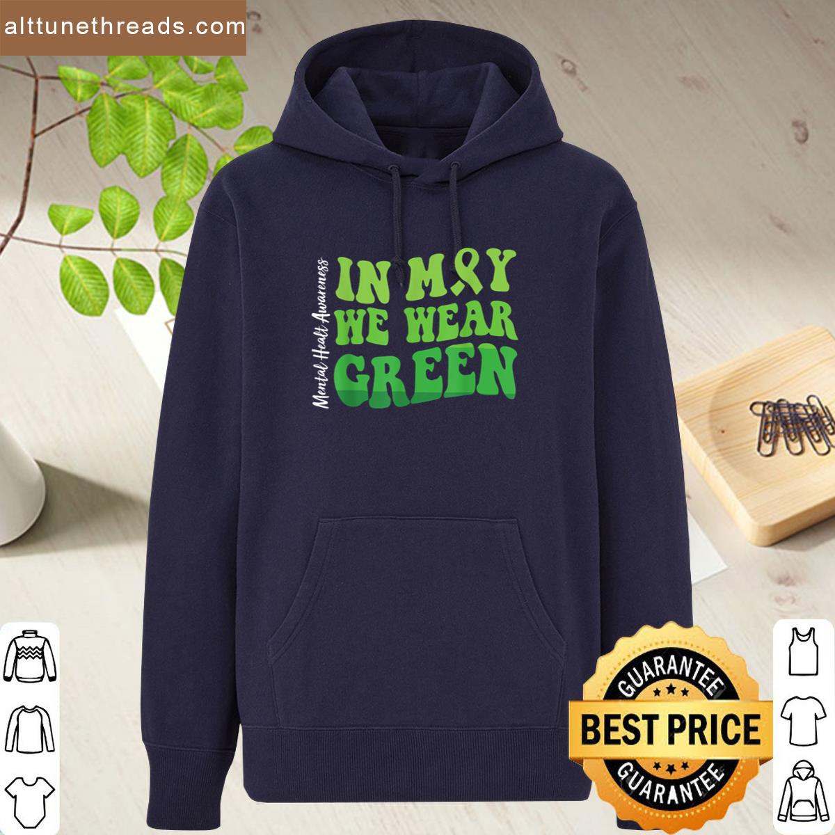 In May We Wear Green Mental Health Awareness Men Women Kids Shirt