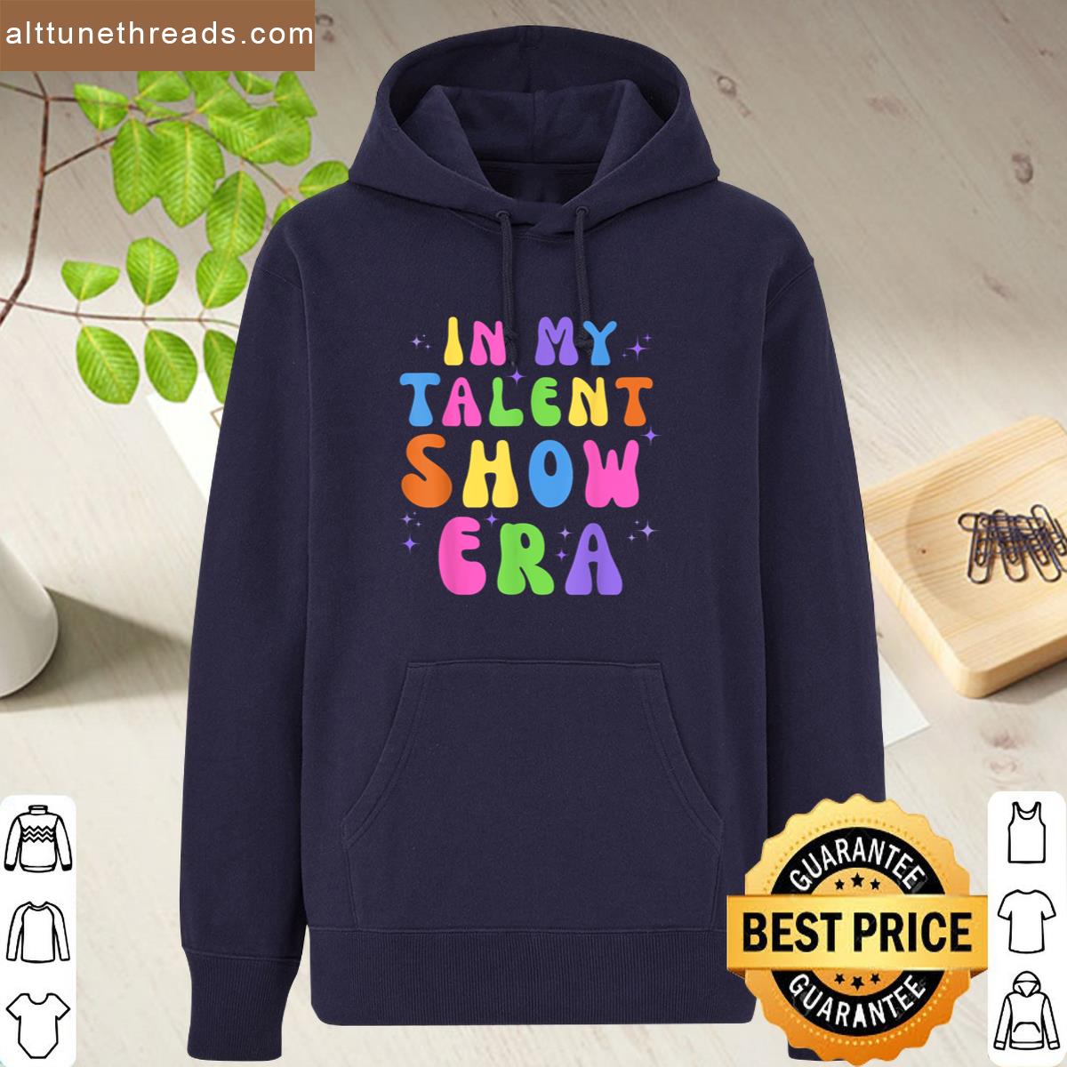 In My Talent Show Era Shirt