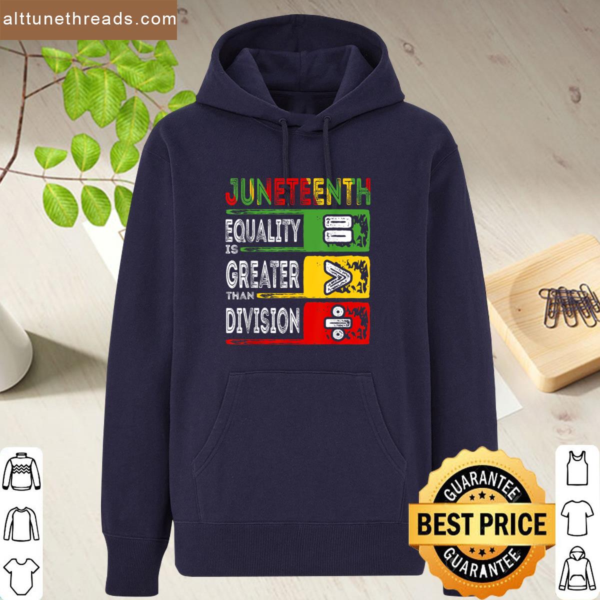 Juneteenth Equality Is Greater Than Division Afro Men Women Shirt