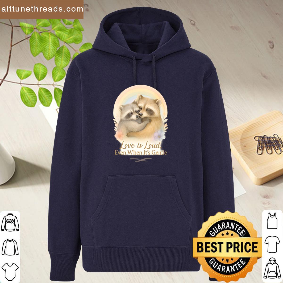 Love Is Loud Raccoon Hug Illustration Subtle Pride Art For Lgbtq Gifts Shirt