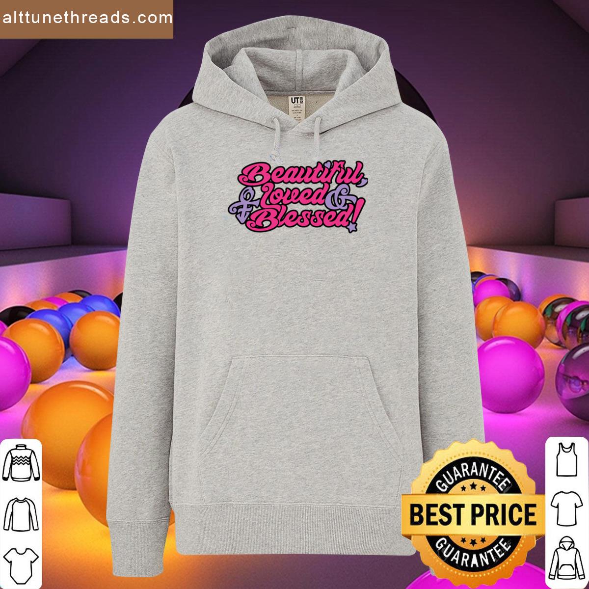 Beautiful Loved And Blessed Shirt