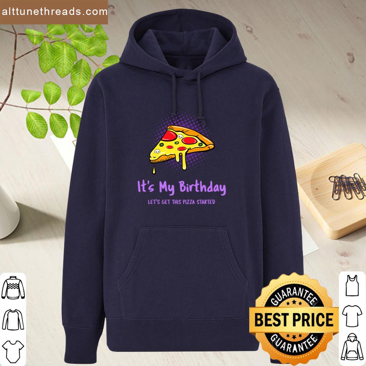 Its My Birthday Lets Get This Pizza Started Kids Shirt