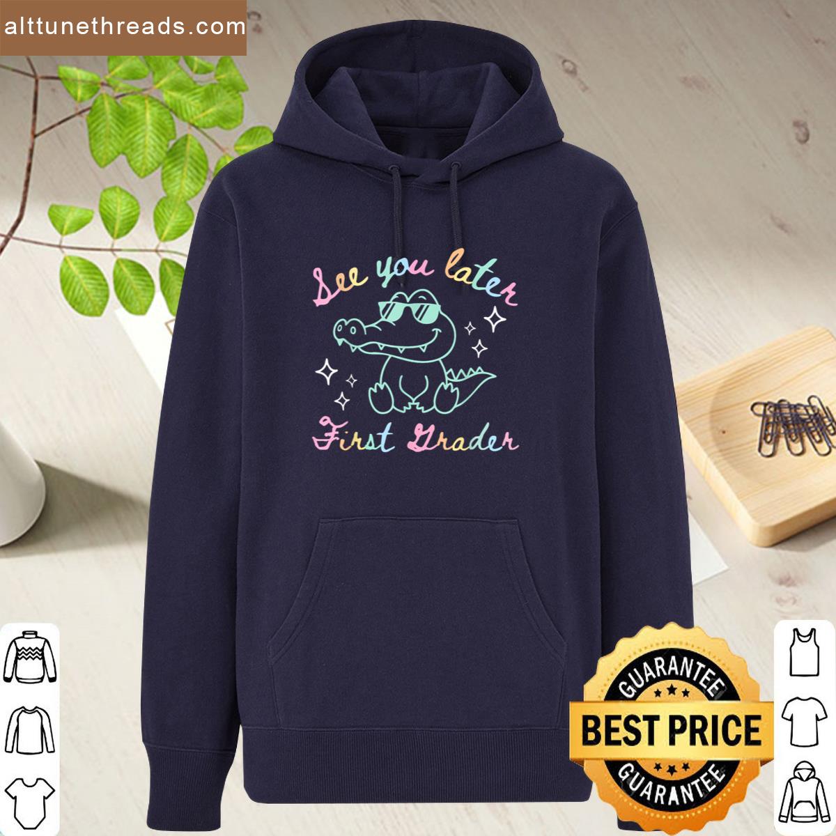See You Later First Grader End Of School Alligator Teacher Shirt