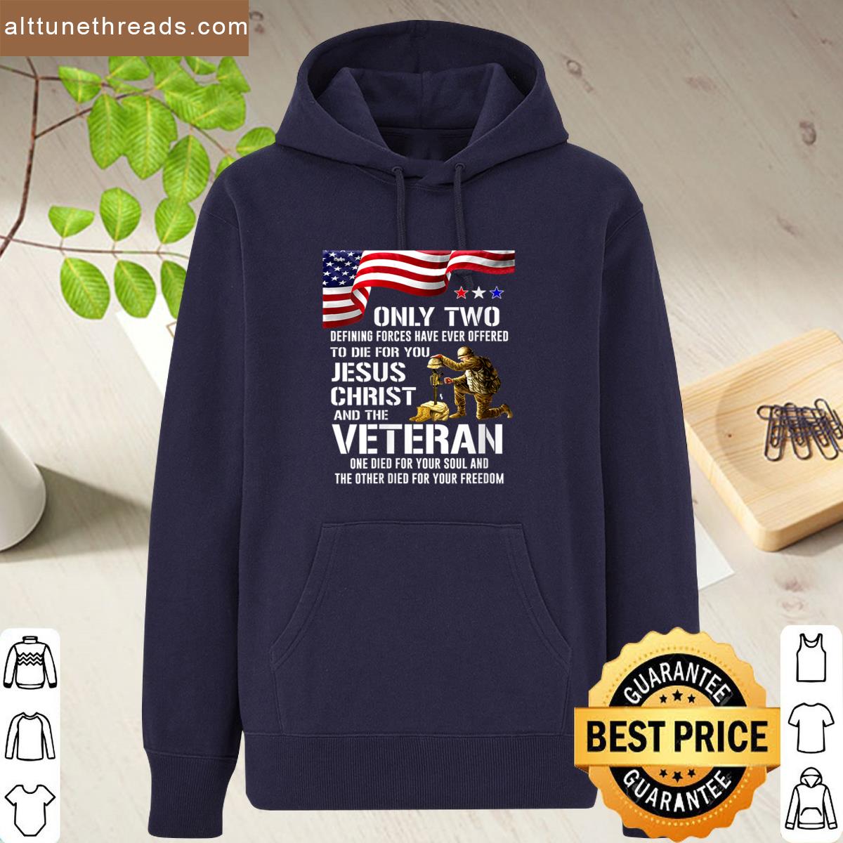 Womens Only Two Defining Forces Have Ever Offered To Die For You Shirt