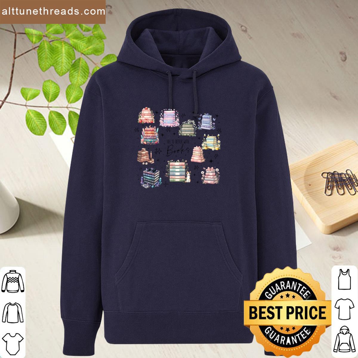 Life Is Better With Books Gift For Readers Book Stacks Reader Romantasy Book Lover Book Addict Shirt
