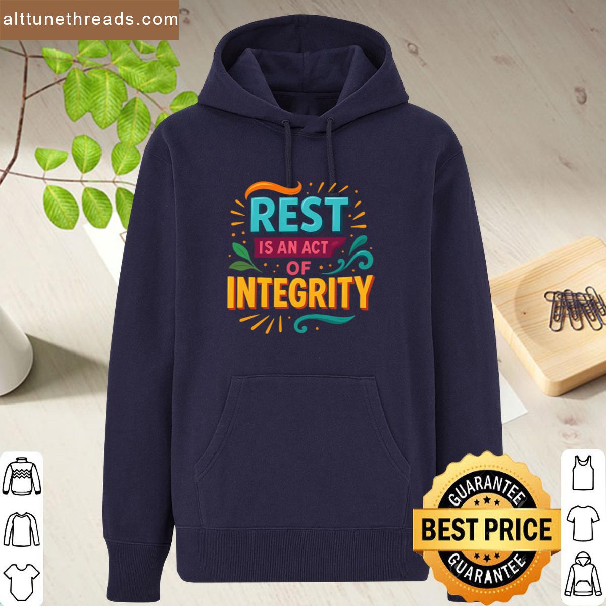 Rest Is An Act Of Integrity Be Good To Others By Being Good To Yourself Oversized Shirt