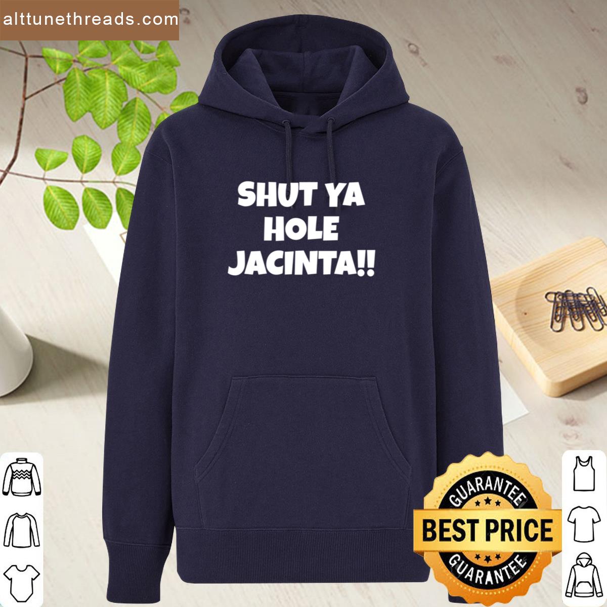 Shut Ya Hole Jacinta Shirt