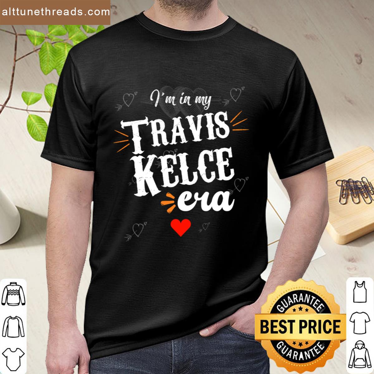 Im In My Travis Kelce Era Taylor Swift Shirt