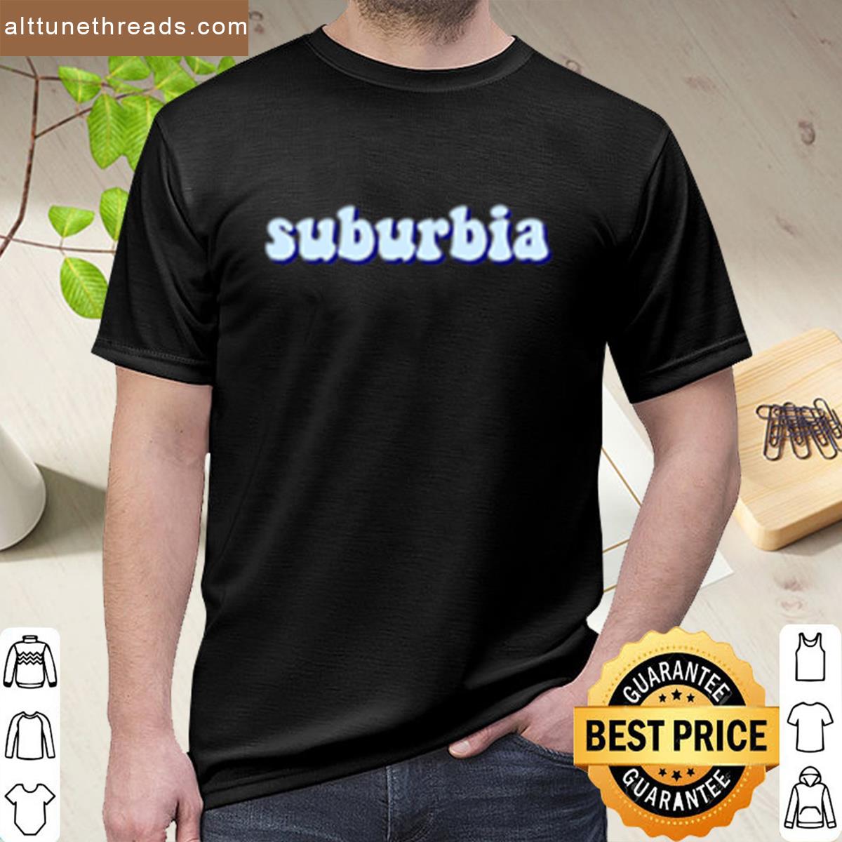Suburbia Shirt