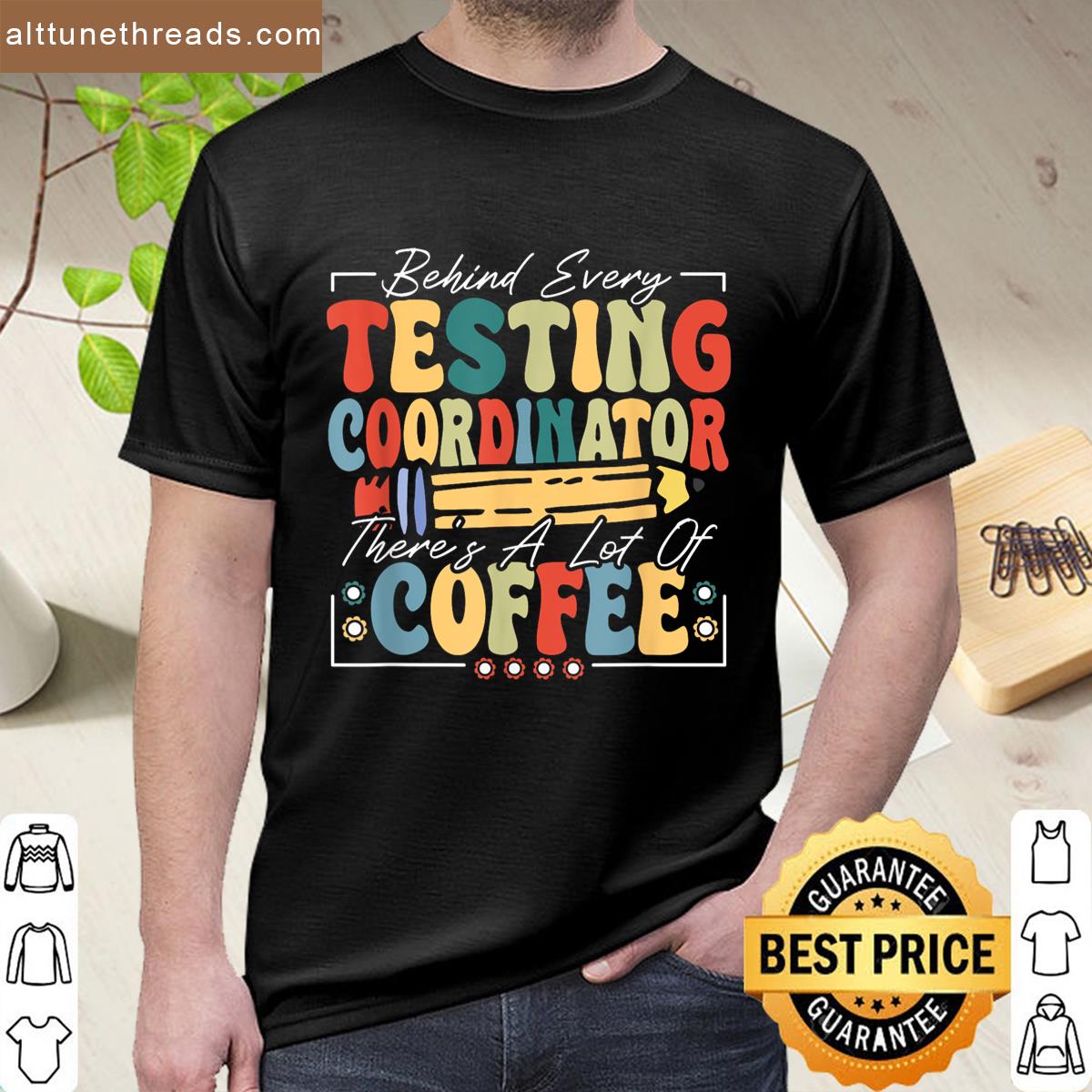 Testing Coordinator Coffee Shirt