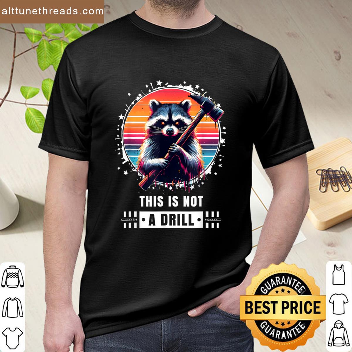 This Is Not A Drill Funny For Men Funny Graphic Shirt
