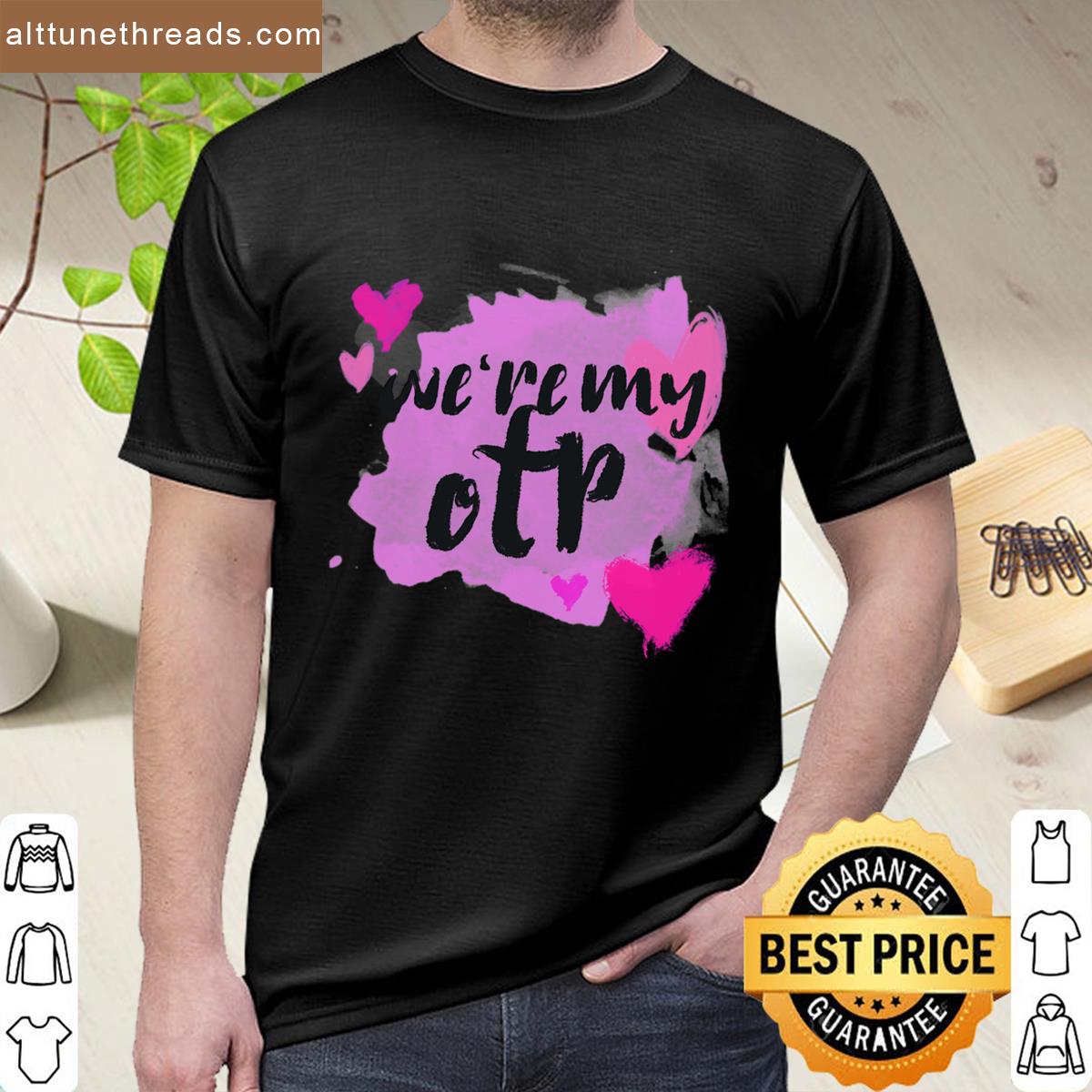 Were My Otp Shirt