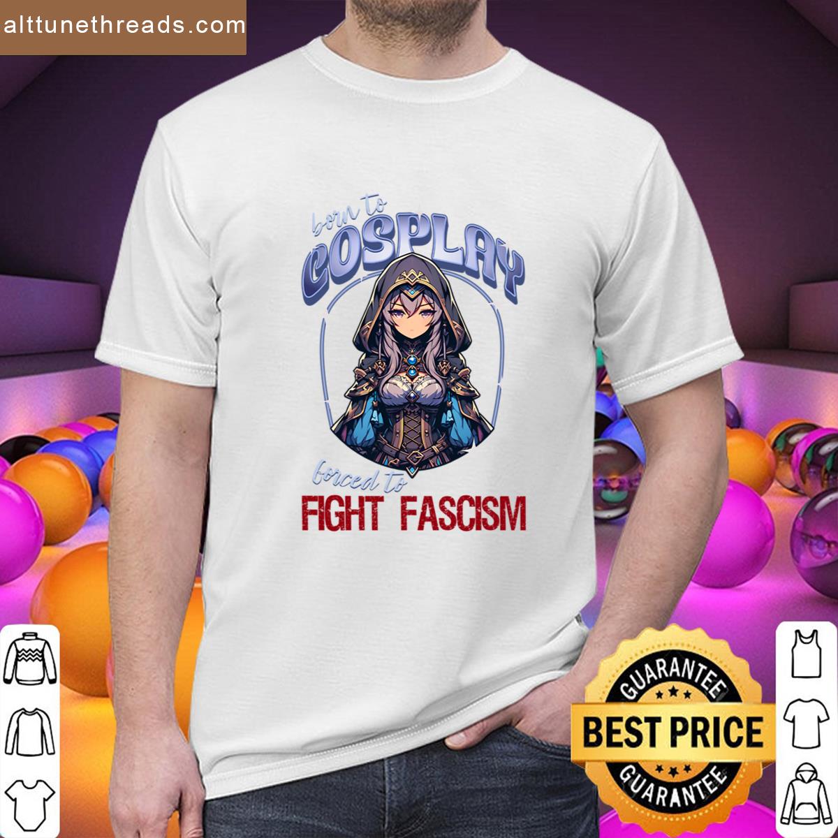Born To Cosplay Shirt