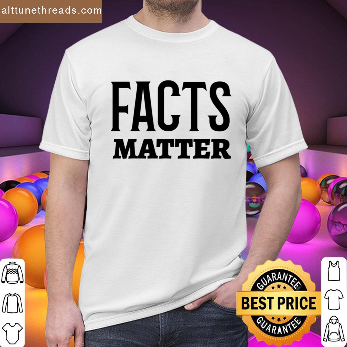 Fact Matters Shirt