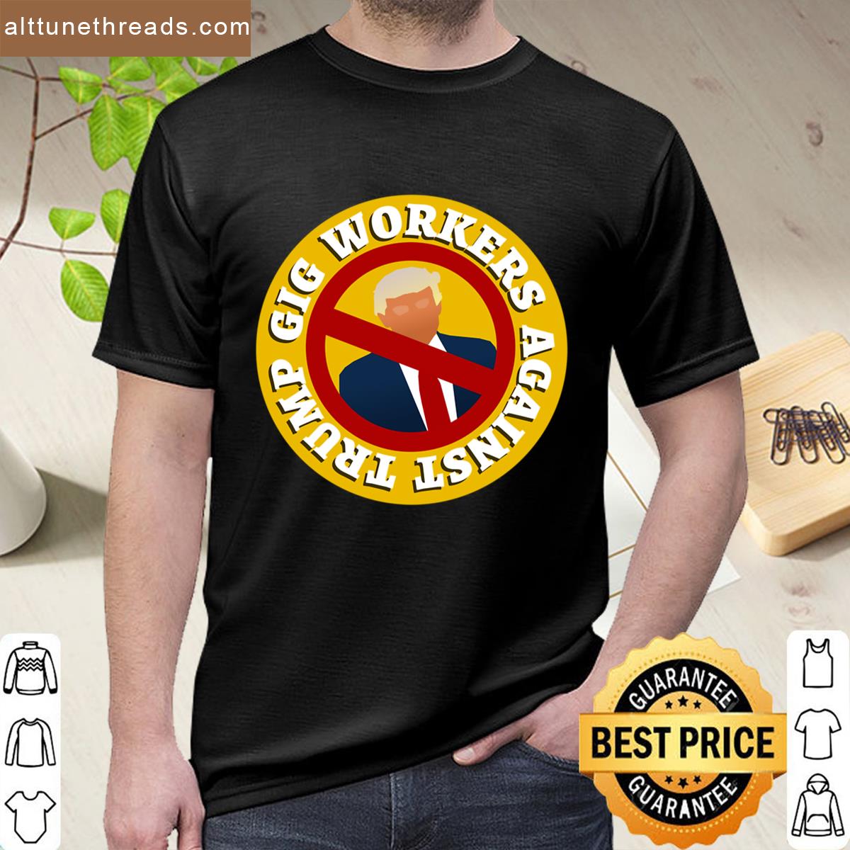 Gig Workers Against Trump Shirt