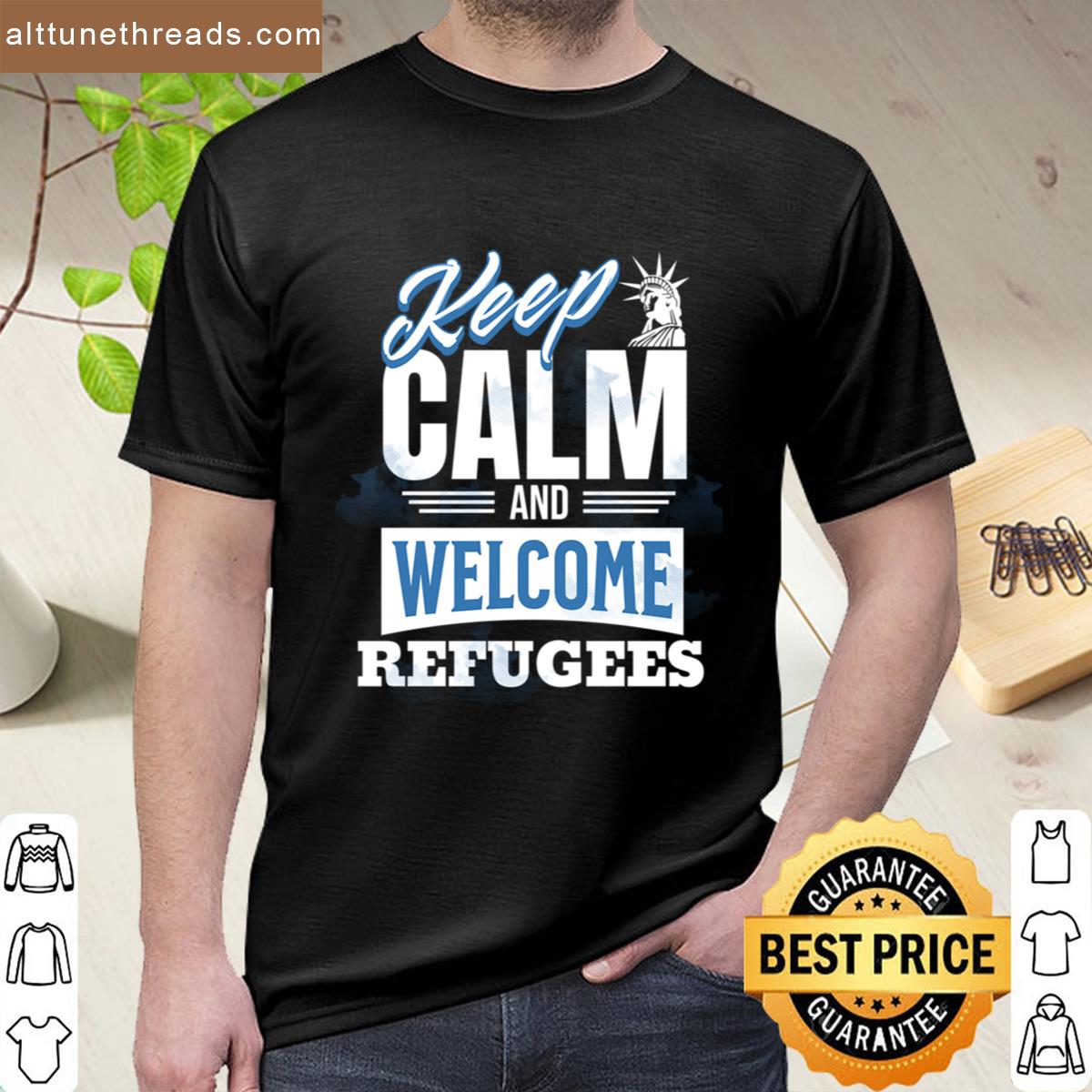 Keep Calm And Welcome Refugees Shirt