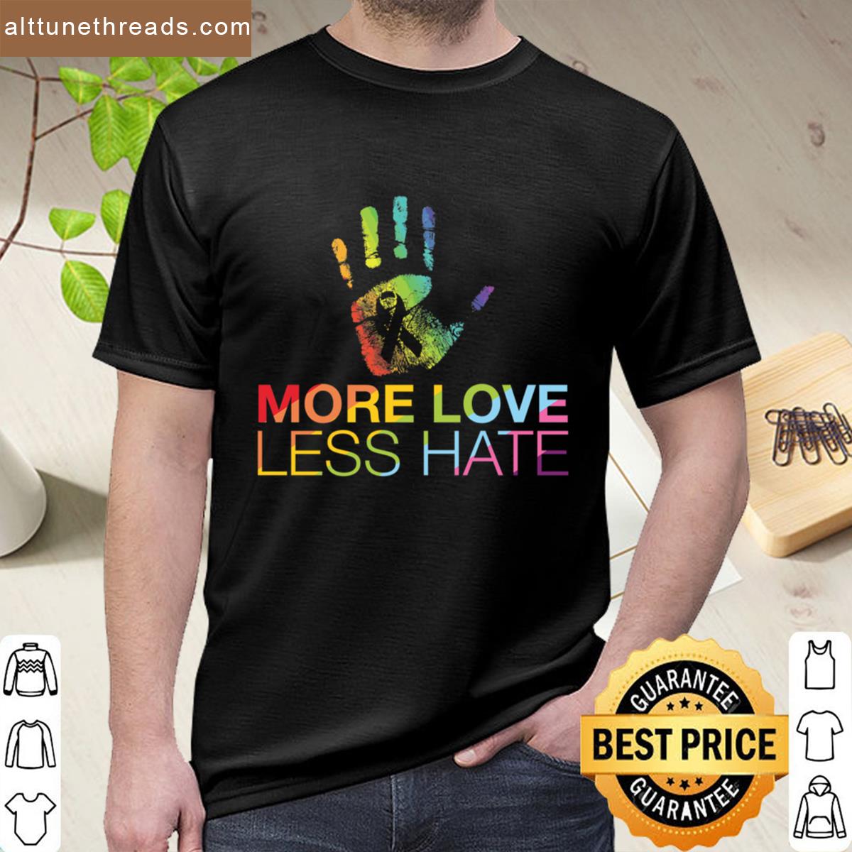 More Love Less Hate Gay Pride Lgbt Shirt