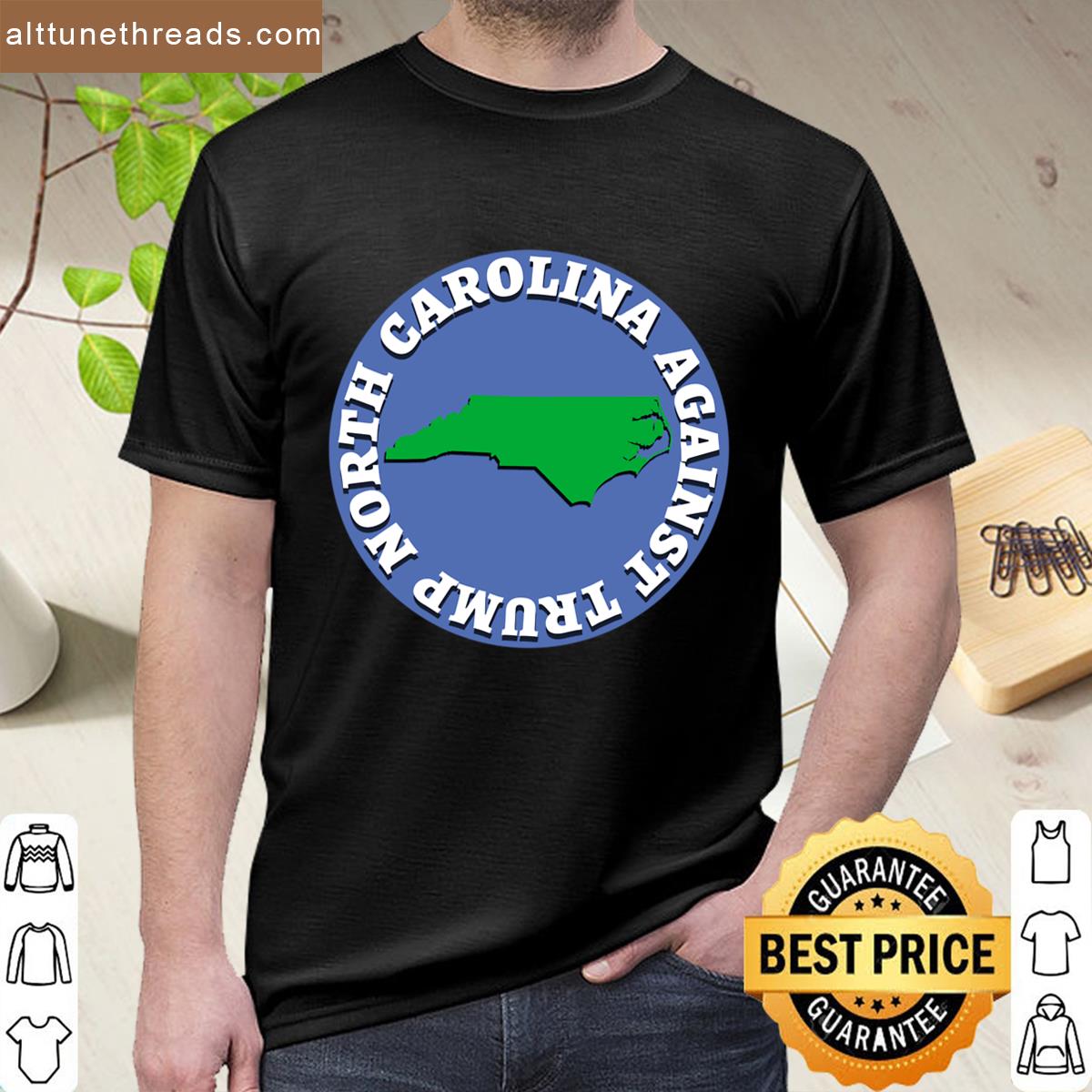 North Carolina Against Trump Shirt