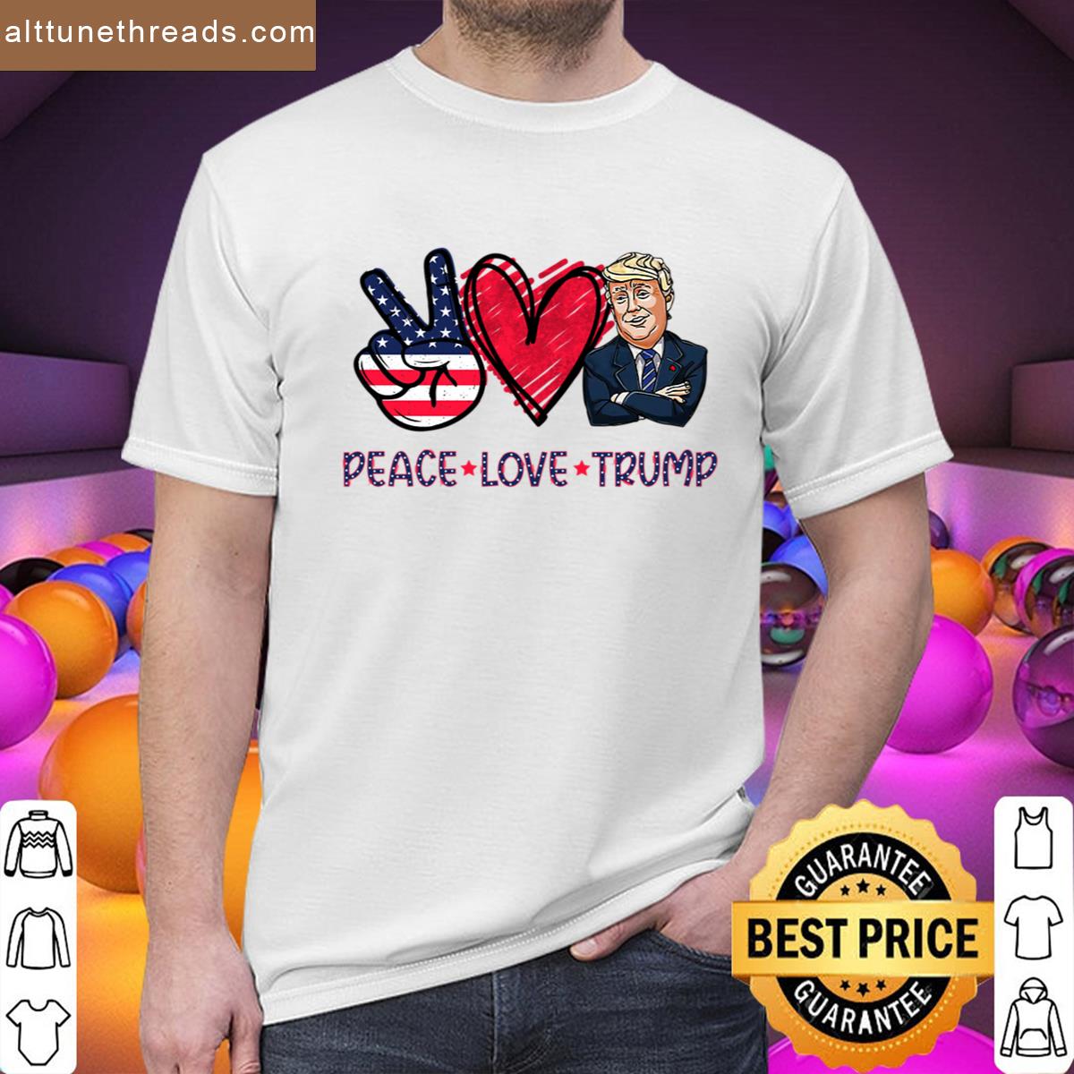 Peace Love Trump Shirt