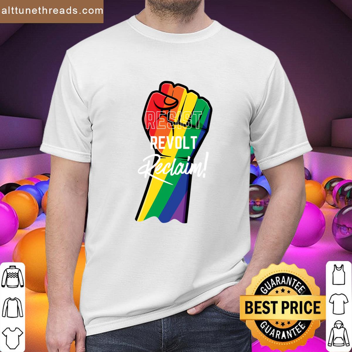 Rainbow Fist Resist Revolt Reclaim Shirt