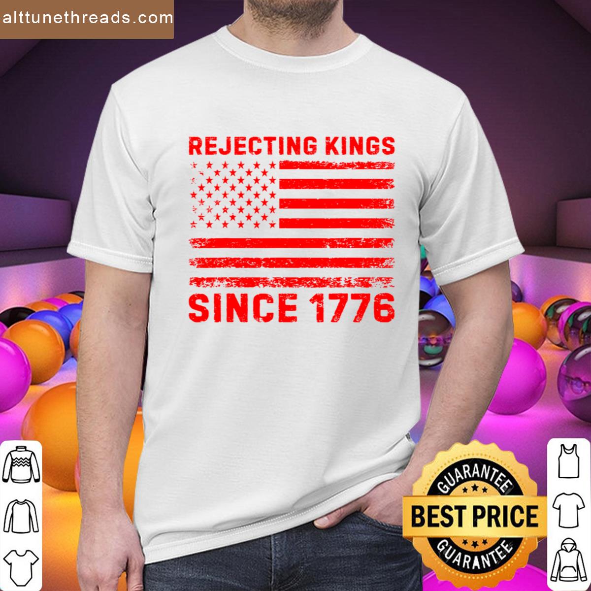 Rejecting Kings Since 1776 Protest Sign Anti-trump Protest Political Activist Shirt