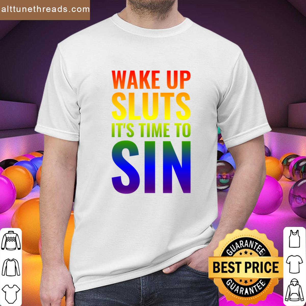 Wake Up Sluts Its Time To Sin Pride Color Funny Lgbtq Shirt