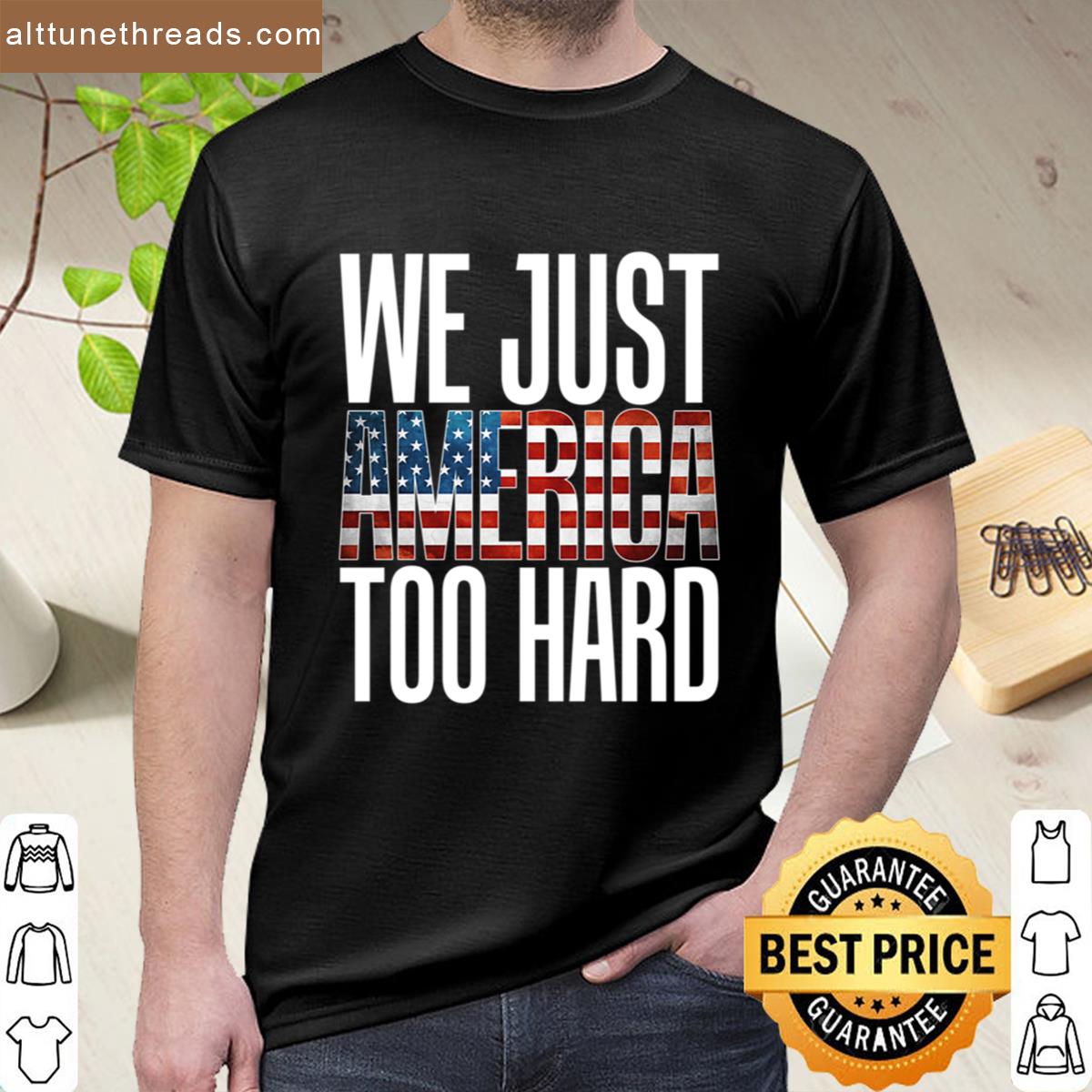 We Just America Too Hard Party Gonna Send It Usa Tee Oversized Shirt